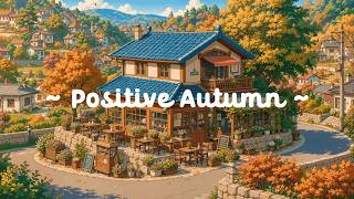 Positive Autumn 🍂 Warm Leaves & Quiet Road ☕ Deep Focus and Lofi Hip Hop for Stress Relief, Reading