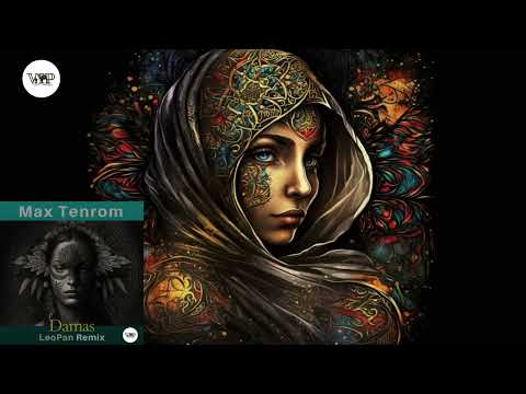 Max TenRom  -  Damas (LeoPan  Remix)Organic House,Ethno Deep,Chillout