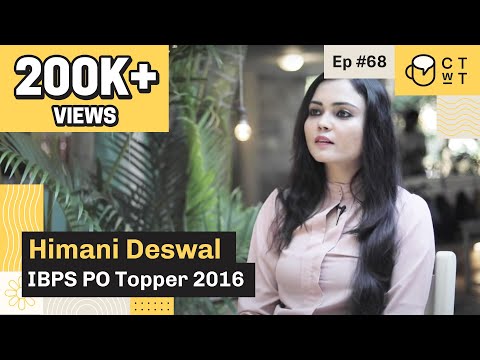 CTwT E68 - IBPS PO 2016 Topper Himani Deswal