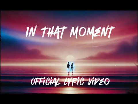 The King's Men Band - In That Moment (Official Lyric Video)