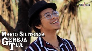 Download lagu Mario Silitonga - Gereja Tua mp3