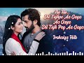 Dil Tujhpe Aa Gaya Lyrical Song Stebin Ben Payal D Pearl V Puri New Song 2025 Roamtic Song