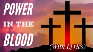 Power in the Blood (with lyrics)