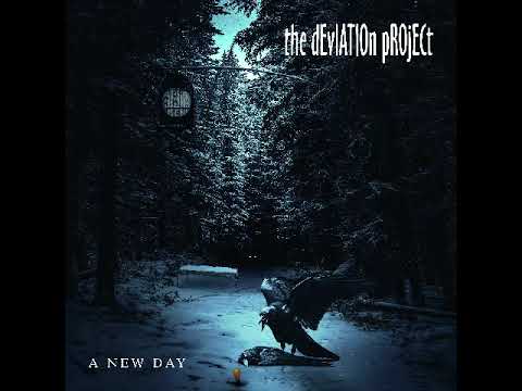 The Deviation Project -  A New Day 2021