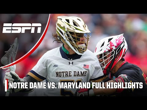 No. 1 Notre Dame vs. No. 7 Maryland | NCAA Men's Lacrosse Championship | Full Game Highlights