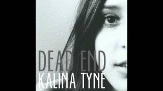 Kalina Tyne - Dead End (Audio)