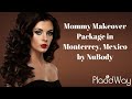 Mommy Makeover Package In Monterrey Mexico By NuBody