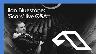 ilan Bluestone: ‘Scars’ live Q&amp;A