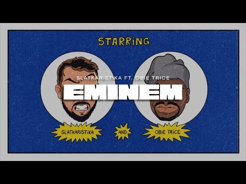 Slatkaristika ft. Obie Trice -  “Eminem”