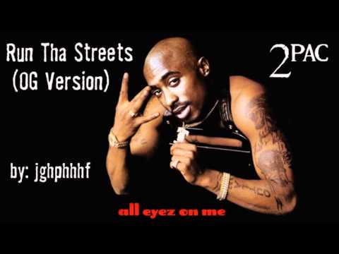 2Pac - Run Tha Streets [OG Edit With 2nd Unheard Verse of 2Pac]