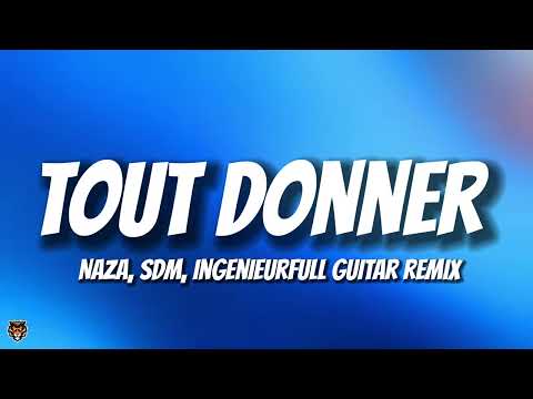 Naza, SDM, Ingénieurfull - Tout Donner (TikTok Trending Guitar Remix)