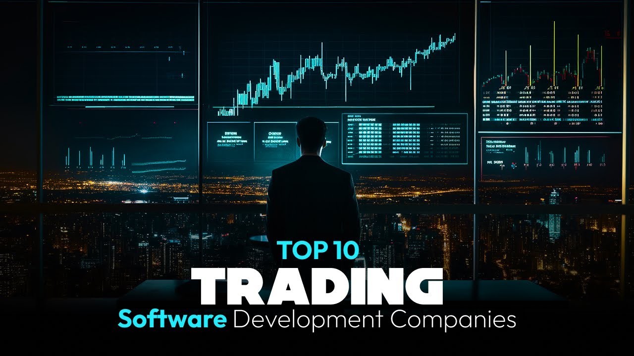 Top 10 Trading Software Development Companies