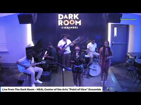 Live from The Dark Room: HEAL Center for the Arts "Point of View" Jazz Ensemble