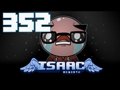 The Binding of Isaac: Rebirth - Let's Play - Episode 352 [Gooey]
