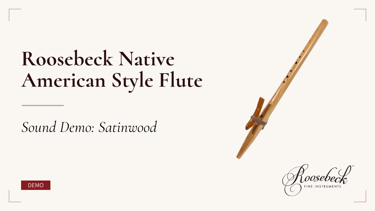 Roosebeck Native American Style Flute, Satinwood