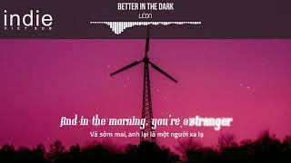 [Vietsub+Lyrics] LÉON - Better In The Dark