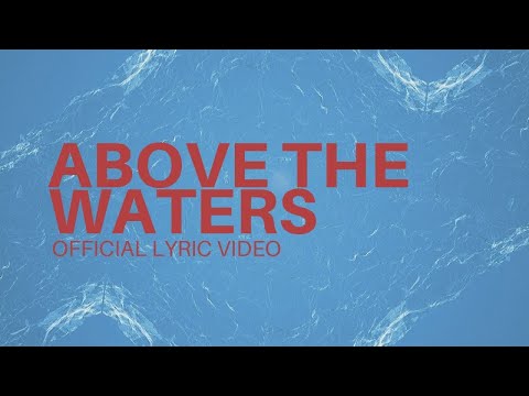 Above The Waters - Feast Worship