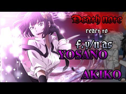 📖 𝐃𝐞𝐚𝐭𝐡 𝐍𝐨𝐭𝐞 react to y/n 📖 | 𝒂𝒔 𝒀𝒐𝒔𝒂𝒏𝒐 𝑨𝒌𝒊𝒌𝒐 | 2x speed! | Slight L+y/n | read desc! | ★Moon_Moon★