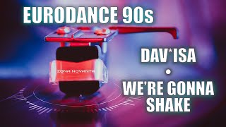Dav*Isa - We’re Gonna Shake 💿 Uplifting Eurodance 1994