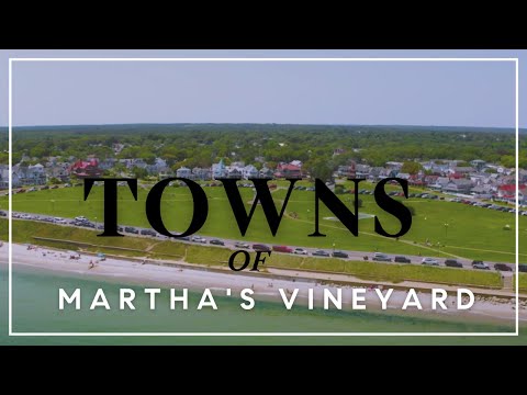 Get To Know The Towns Of Martha's Vineyard