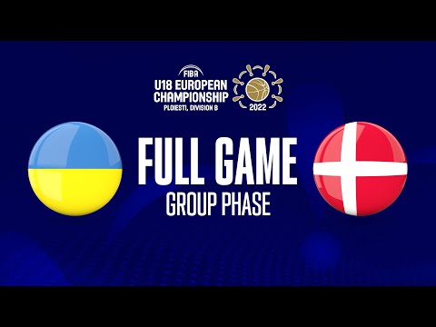 Ukraine v Denmark | Full Basketball Game | FIBA U18 European Championship 2022 - Division B