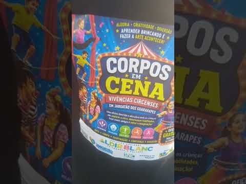 Corpos em Cena, vivências circense, 31/08/2026 na Escola Nova Visão em Jaboatão dos Guararapes PE.
