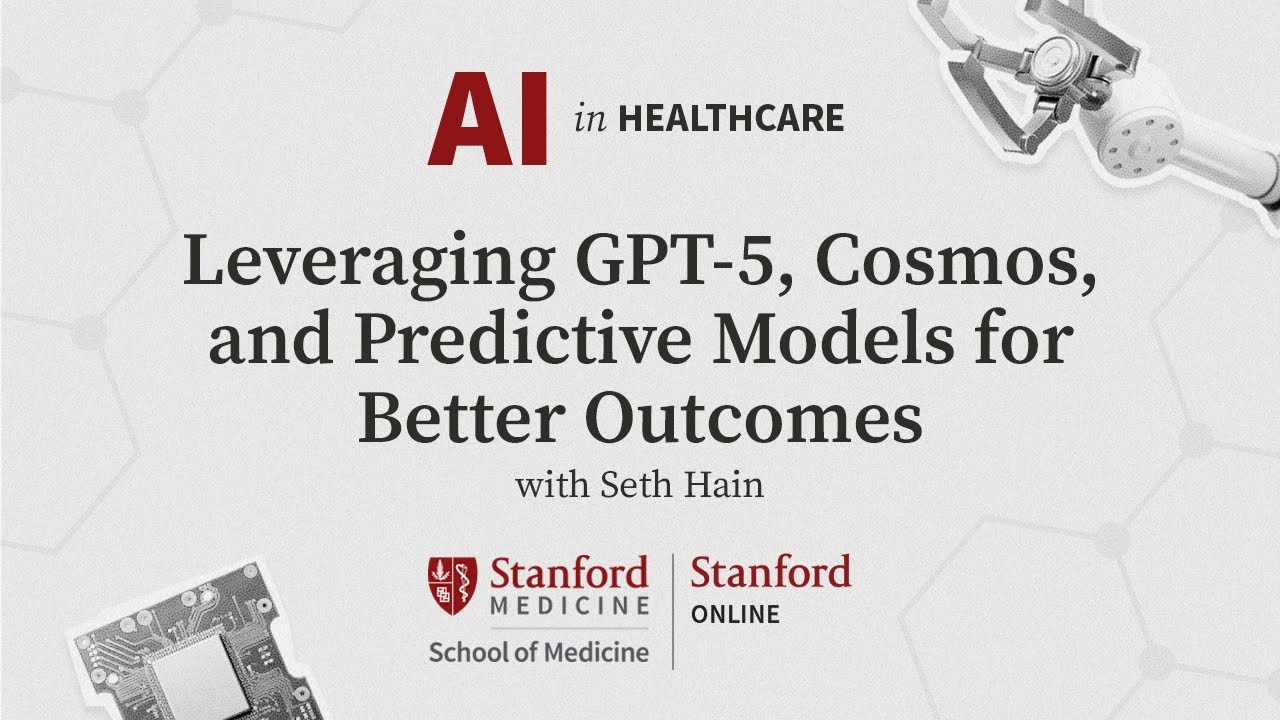 AI In Healthcare Series: Leveraging GPT-5, Cosmos, and Predictive Models for Better Outcomes