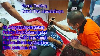 Download lagu Ini Reka Adegan Peristiwa Pembunuhan Di Gubug Mamben Kota Mataram NTB mp3