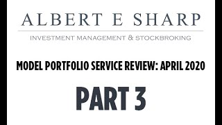 Albert E Sharp Model Portfolio Service Review: April 2020 - Part 3