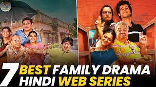 Top 7 Best Family Drama Web Series In Hindi | Best Web Series To Watch With Family | Filmy Counter