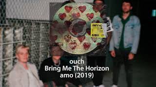 Bring Me The Horizon - ouch (Normal Pitch)