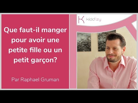 Que faut-il manger pour avoir une petite fille ou un petit garçon? Avec Raphaël Gruman