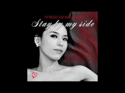 P.M Project Feat. Keiko Yoshimura - Stay By My Side (Christos Fourkis Remix Mix)