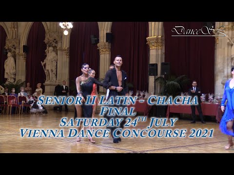 Vienna Dance Concourse 2021 - Senior II Latin Chacha WDSF - Final - 24 July 2021