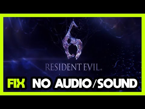 How to FIX Resident Evil 6 No Audio/Sound Not Working