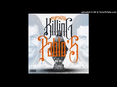 Trapinjud X Big Oli - Killing Pablo's