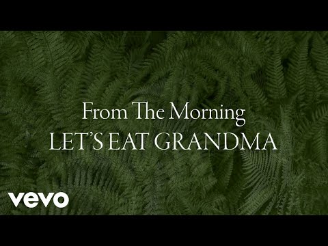 Let's Eat Grandma - From The Morning (from The Endless Coloured Ways: The Songs Of Nick...