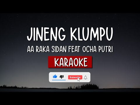 JINENG KLUMPU (KARAOKE) _ AA RAKA SIDAN FEAT OCHA PUTRI