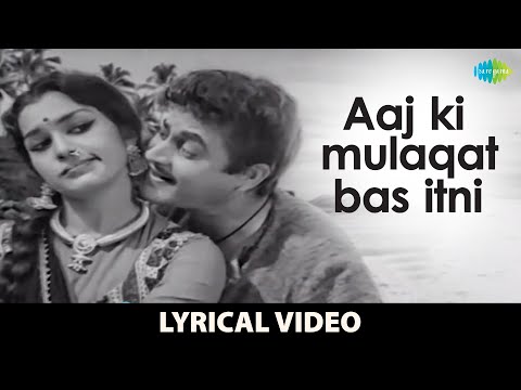 Aaj Ki Mulaqat Bas Itni (Lyrical) — watch video