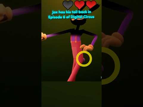 Why Does JAX Have His TAIL In Episode 6 of Digital Circus?