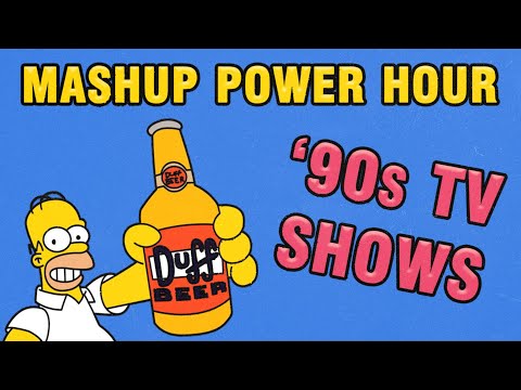 Mashup Power Hour: 90s TV Shows