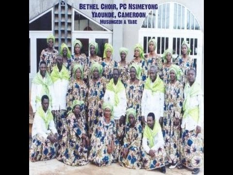 Bethel Choir, Pc Nsimeyong & Yaounde (by Mola Mbella Ndoko)