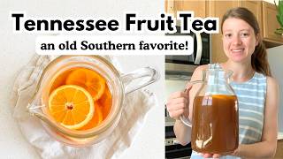 Middle Tennessee Fruit Tea | An Old Southern Favorite!