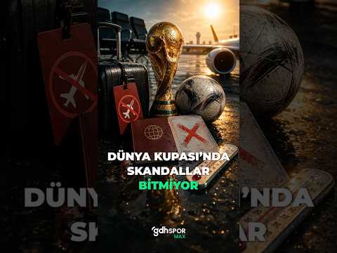 🏆 2026 Dünya Kupası'nda kriz üstüne kriz.