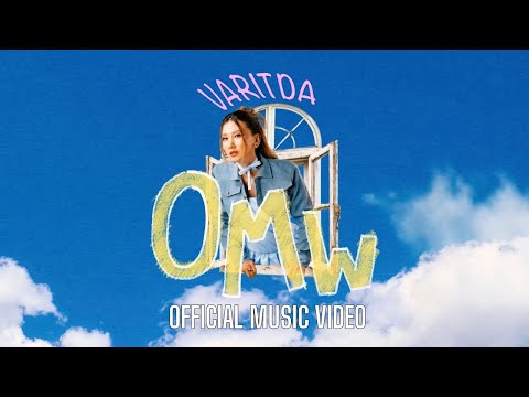 OMW - VARITDA  [Official Music Video]