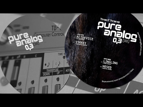 Pure analog 03 - Acidevice + Vikkei + LingLing + Hesed.