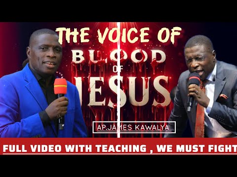 THE POWER OF THE VOICE OF THE BLOODOFJESUS AGAINST THE KINGDOMOF DARKNESS//AP.JAMES KAWALYA 