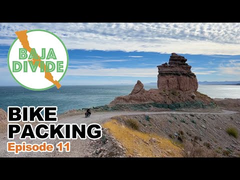 Bike Packing The Baja Divide (Ep. 11) Ciudad Constitucion To La Paz