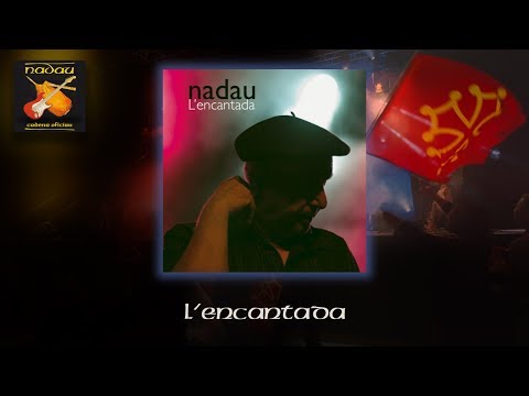 Nadau - L'encantada (Nadau - Cadena Oficiau)