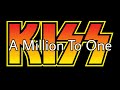 KISS - A Million To One (Lyric Video)